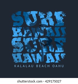 Vector illustration on the theme of Kalalau Beach, Oahu, Hawaii. Grunge design. Typography, t-shirt graphics, print, poster, banner, postcard
