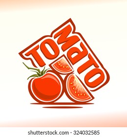 Vector illustration on the theme of the logo for tomato still life composition  with green leaf and a cut slice quartered tomato of fresh juicy vegetable