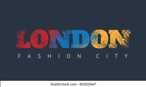 Vector illustration on the theme of London. Slogan: London fashion city. Grunge background.  Typography, t-shirt graphics, poster, banner, print, flyer, postcard

