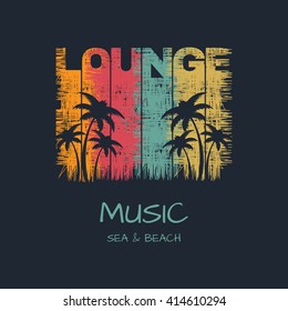 Vector Illustration On The Theme Of Lounge Music. Grunge Design. Typography, T-shirt Graphics, Print, Poster, Banner, Flyer, Postcard