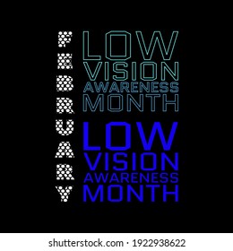 Vector illustration on the theme of  Low vision awareness month observed each year during February.