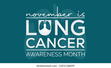 Vector illustration on the theme of Lung Cancer Awareness Month is observed every year in during November.