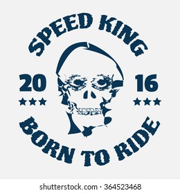 Vector illustration on the theme of motor sports. Slogan: Speed king. Born to ride. Vintage design. Typography, t-shirt graphics, poster, banner, flyer, postcard

