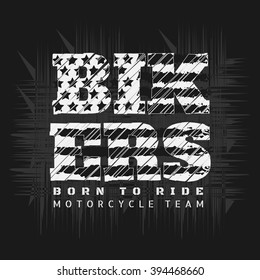 Vector illustration on the theme of the motorcycle. Stylized American flag. Grunge background.  Biker typography, t-shirt graphics, poster, banner, print, flyer