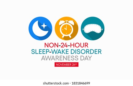 Vector illustration on the theme of N24 (Non 24 hour sleep wake disorder) awareness day observed each year on November 24th,