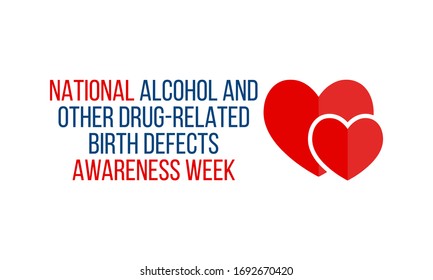 Vector illustration on the theme of National Alcohol and other drug related Birth defects awareness week observed each year during the month of May.