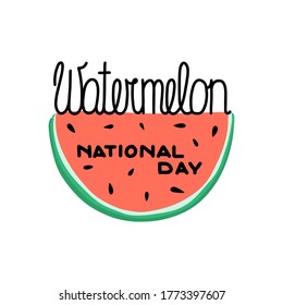 Vector illustration on the theme of National Watermelon Day on August 3. Decorated with a handwritten inscription and watermelon.