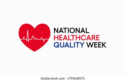 Vector Illustration On The Theme Of National Healthcare Quality Week Observed Each Year During October.