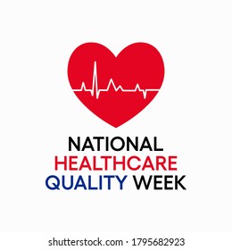 Vector Illustration On The Theme Of National Healthcare Quality Week Observed Each Year During October.