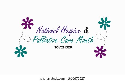 Vector illustration on the theme of national Hospice and Palliative care month observed each year during November.