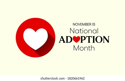 Vector illustration on the theme of National Adoption month observed each year during November.