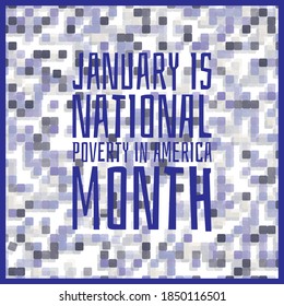Vector illustration on the theme of National Poverty in America awareness month observed each year during January.