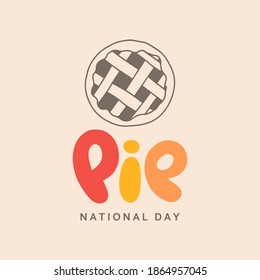 Vector illustration on the theme of National Pie day on January 23. Decorated with a handwritten inscription and Pie.