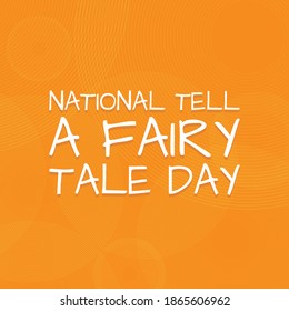 Vector illustration on the theme of National Tell a Fairy Tale Day