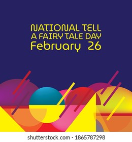 Vector illustration on the theme of National Tell a Fairy Tale Day