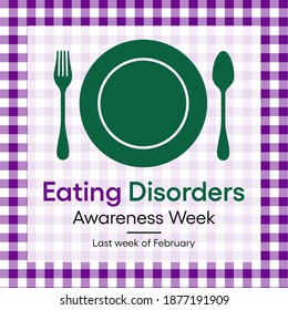 Vector illustration on the theme of National Eating disorders and screening week observed each year during last week of February.