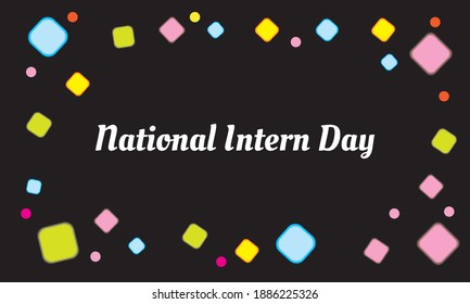 Vector Illustration On The Theme Of National Intern Day