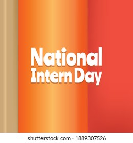 Vector Illustration On The Theme Of National Intern Day