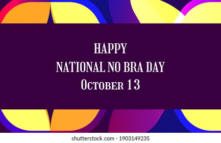 Vector illustration on the theme of 
National No Bra Day