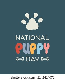 Vector illustration on the theme of National Puppy Day day on March 23. Decorated with a handwritten inscription and stylized dog foot and bones treat illustration.