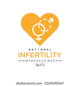Vector illustration on the theme of NATIONAL INFERTILITY awareness Week of April.Poster , banner design template Vector illustration.