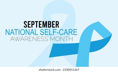 Vector illustration on the theme National Self-Care Awareness Month. vector banner, poster, card, background design. Observed on September each year.