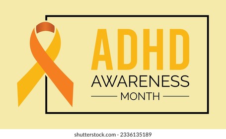 Vector illustration on the theme of National ADHD awareness month is observed every year in October