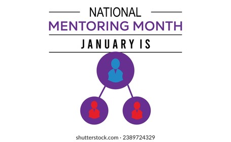 Vector illustration on the theme of National Mentoring month observed each year during January.banner, Holiday, poster, card and background design.