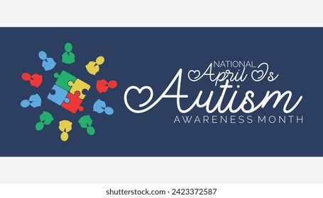 Vector illustration on the theme of National Autism Awareness Month observed each year during April banner, Holiday, poster, card and background design.