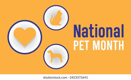 Vector illustration on the theme of National Pet Month observed each year during April banner, Holiday, poster, card and background design.