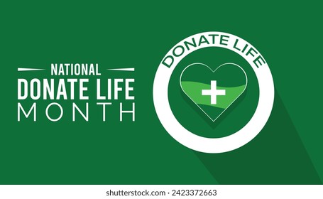 Vector illustration on the theme of national donate life month observed each year during April banner, Holiday, poster, card and background design.