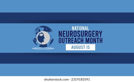Vector illustration on the theme of Neurosurgery Outreach month observed each year during August. Health awareness vector.