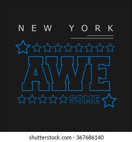 Vector illustration on the theme of New York. Awesome. Typography, t-shirt graphics, poster, banner, flyer, postcard