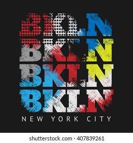 Vector illustration on the theme of New York, Brooklyn. Grunge background. Typography, t-shirt graphics, poster, banner, flyer, print, postcard

