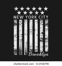 Vector illustration on the theme in New York City, Brooklyn. Stylized American flag. Grunge background. Typography, t-shirt graphics, print, poster, banner, flyer, postcard
