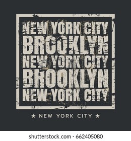 Vector illustration on the theme of New York City, Brooklyn.  Vintage design.  Grunge background. Typography, t-shirt graphics, print, poster, banner, flyer, postcard