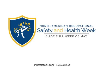 Vector Illustration On The Theme Of North American Occupational Safety And Health Week Observed During The First Full Week Of May Every Year.