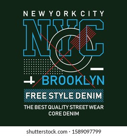 Vector illustration on the theme of nyc, brooklyn free style denim. typography, design t-shirt and print