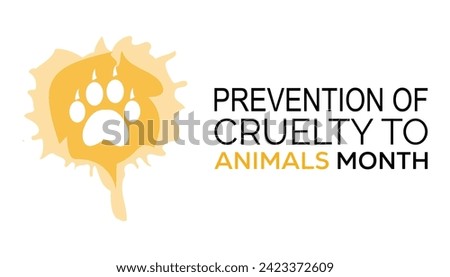 Vector illustration on the theme of Prevention of Cruelty to Animals Month observed each year during April banner, Holiday, poster, card and background design.