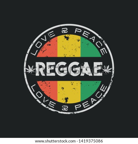 Vector illustration on the theme of reggae music. Slogan: love and peace. Vintage design. Grunge background.  Stump typography, t-shirt graphics, poster, banner, flyer, postcard