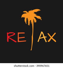 Vector illustration on the theme of relaxation. Typography, t-shirt graphics, poster, banner, flyer, postcard