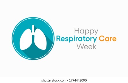 Vector Illustration On The Theme Of Respiratory Care Week Observed Each Year In Last Full Week Of October Across The Globe.