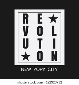 Vector illustration on the theme of revolution. The  New York City. Typography, t-shirt graphics, poster, print, banner, flyer, postcard