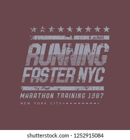 Vector illustration on a theme of run and running in New York City. Vintage design. Grunge background. Sport typography, t-shirt graphics, poster, print, run, banner, flyer, postcard