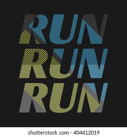 Vector illustration on the theme of run and running.  Typography, t-shirt graphics, poster, print, banner, flyer, postcard