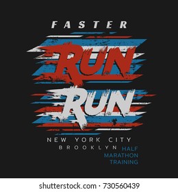 Vector illustration on a theme of run and running in New York City, Brooklyn. Grunge background. Sport typography, t-shirt graphics, poster, print, run, banner, flyer, postcard