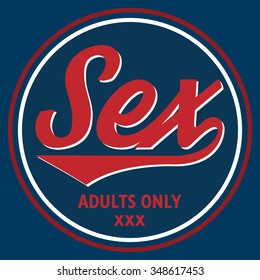Vector illustration on the theme of sex. Slogan: Sex. Adults only. Retro design, vintage style. Typography, t-shirt graphics, poster, banner, flyer, postcard