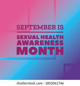 Vector illustration on the theme of Sexual Health awareness month observed each year during September.
