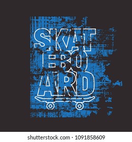 Vector illustration on the theme of skateboard and skateboarding. Vintage design. Grunge background. Sport typography, t-shirt graphics, print, poster, stencil, banner, flyer, postcard