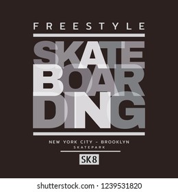 Vector illustration on the theme of skateboard and skateboarding. Sport typography, t-shirt graphics, print, poster, banner, flyer, postcard